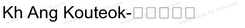 Kh Ang Kouteok字体转换
